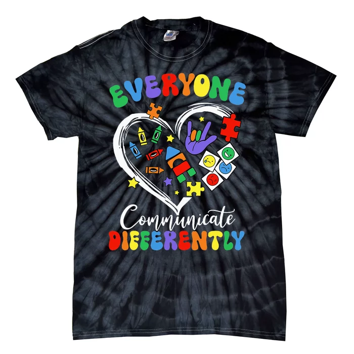 Autism Awareness Everyone Communicate Differently Tie-Dye T-Shirt