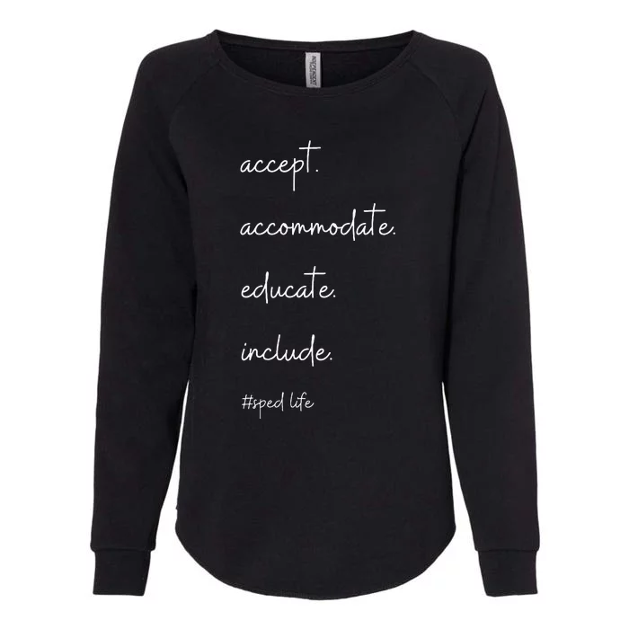 Accept Accommodate Educate Include Womens California Wash Sweatshirt