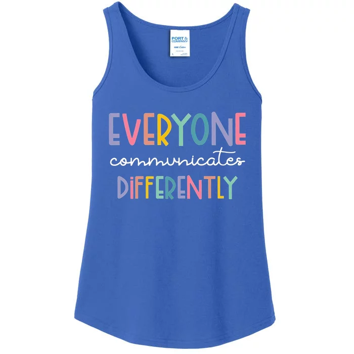 Autism Awareness Everyone Communicates Differently Funny Gift Ladies Essential Tank