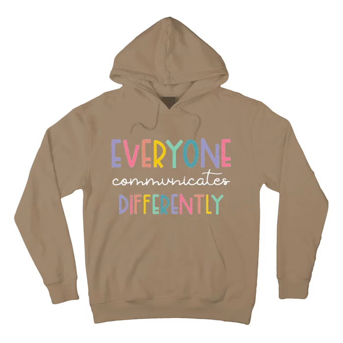 Autism Awareness Everyone Communicates Differently Hoodie