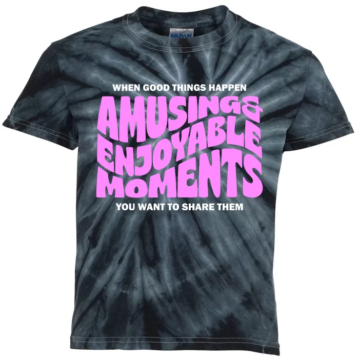 Amusing And Enjoyable Moments Kids Tie-Dye T-Shirt