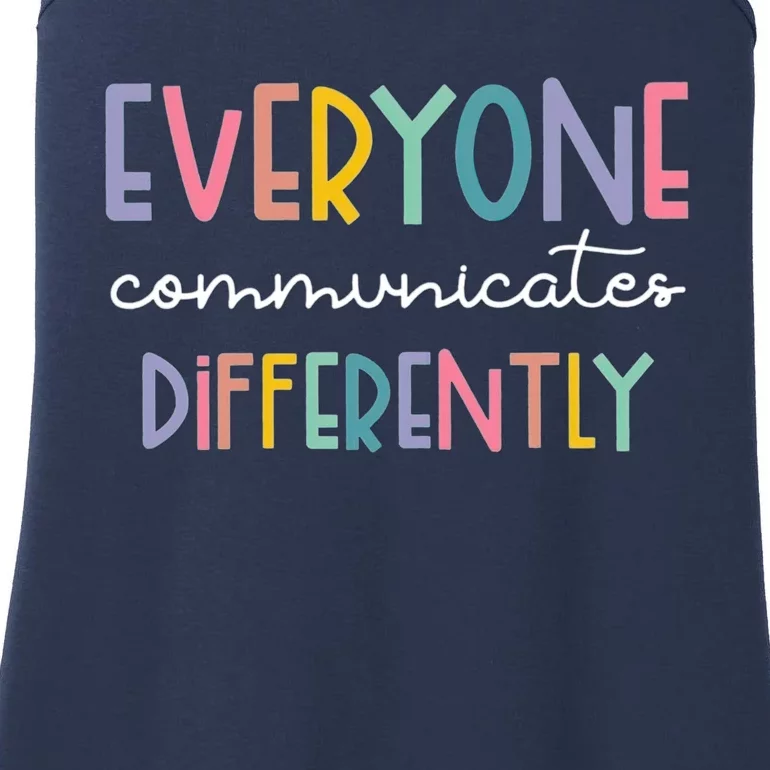 Autism Awareness Everyone Communicates Differently Ladies Essential Tank