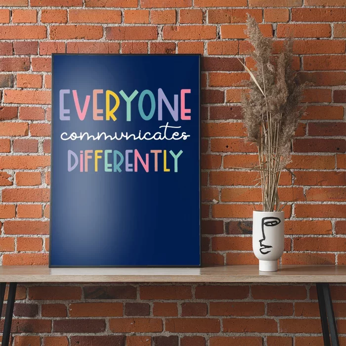 Autism Awareness Everyone Communicates Differently Poster