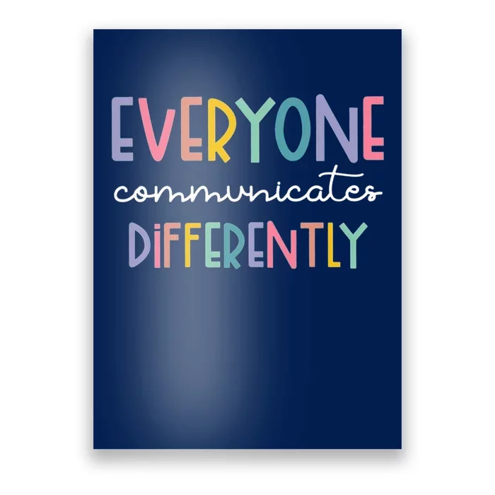 Autism Awareness Everyone Communicates Differently Poster