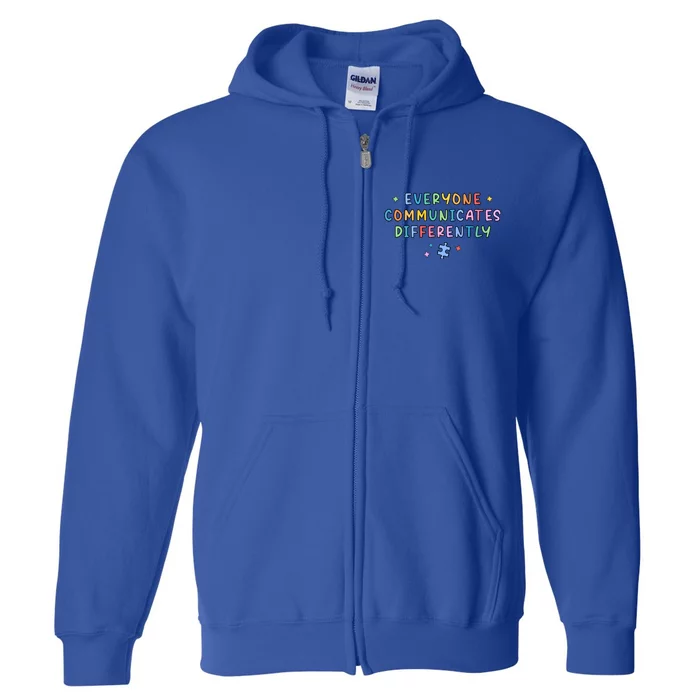 Autism Awareness Everyone Communicates Differently Puzzle Cute Gift Full Zip Hoodie