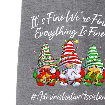 Administrative Assistant Everything Is Fine Christmas Gnomie Doggie 3-End Fleece Hoodie