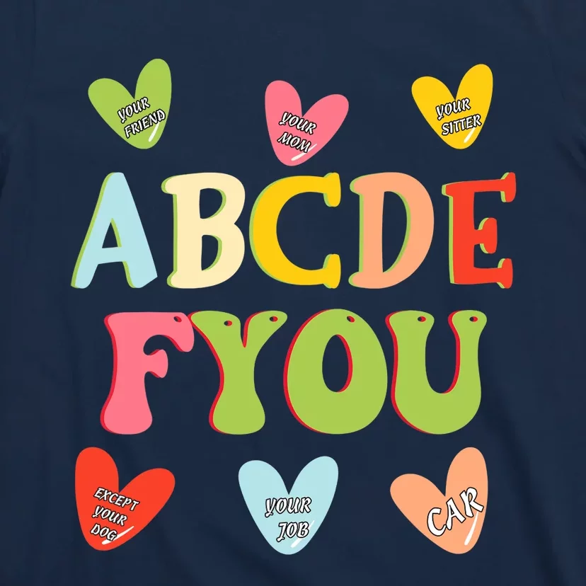 Alphabet ABCDFU Funny ESL Teacher Women Mom Anti Valentines T-Shirt