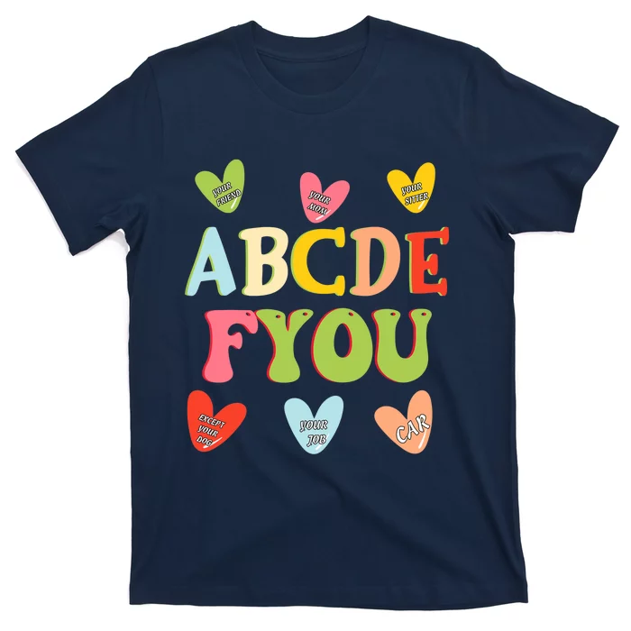 Alphabet ABCDFU Funny ESL Teacher Women Mom Anti Valentines T-Shirt