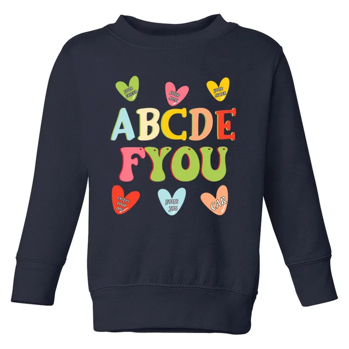 Alphabet ABCDFU Funny ESL Teacher Women Mom Anti Valentines Toddler Sweatshirt