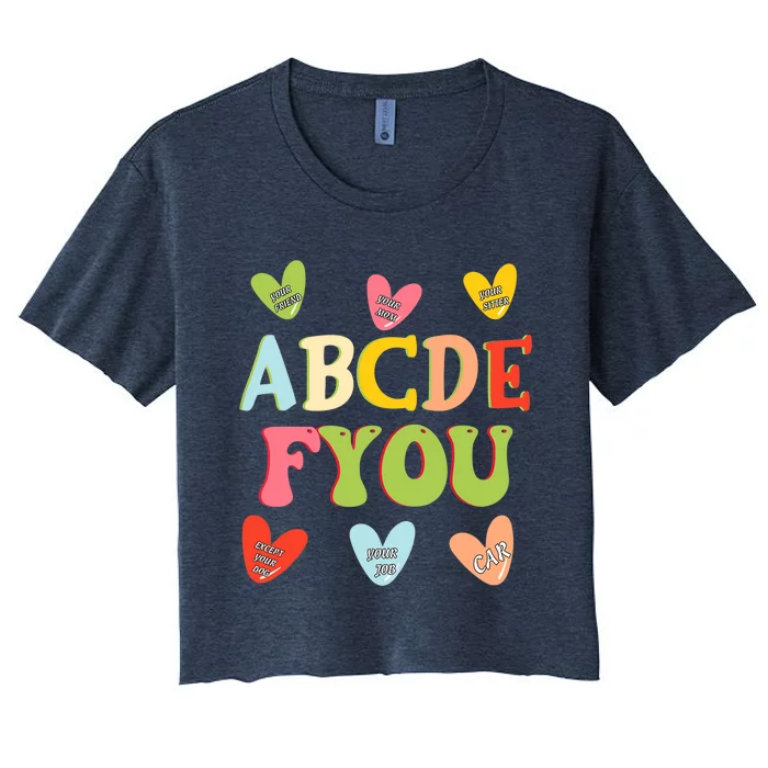 Alphabet ABCDFU Funny ESL Teacher Women Mom Anti Valentines Women's Crop Top Tee