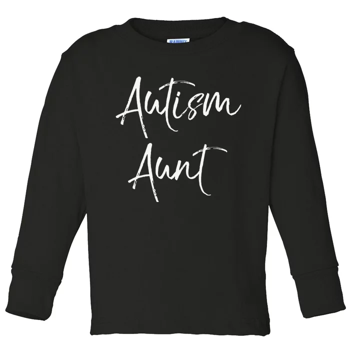 Autism Aunt Fun Cute Autistic Auntie For Aunt Toddler Long Sleeve Shirt