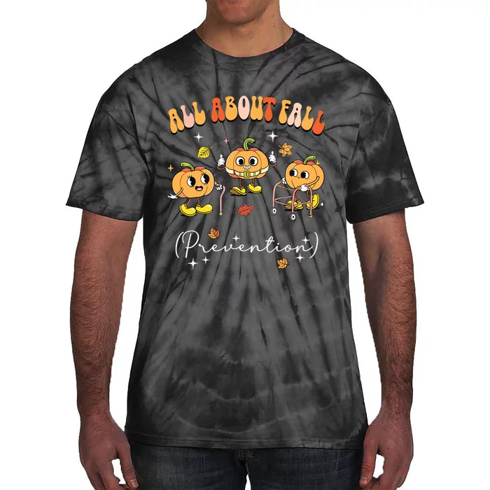 All About Fall Prevention Physical Therapy Funny Pumpkin Tie-Dye T-Shirt