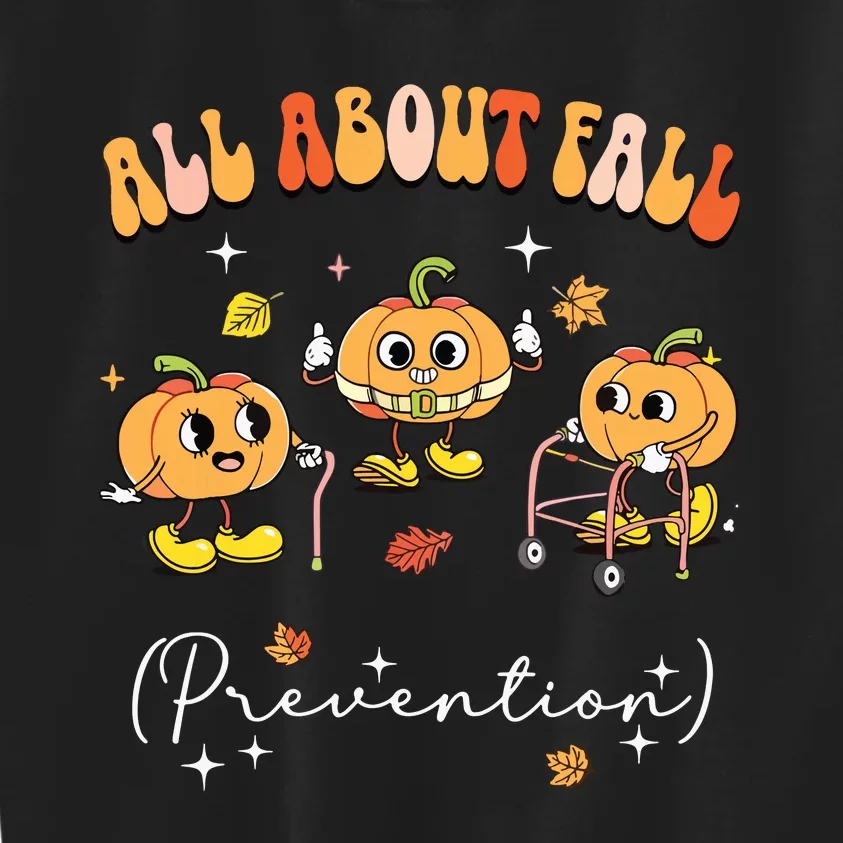 All About Fall Prevention Physical Therapy Funny Pumpkin Kids Sweatshirt