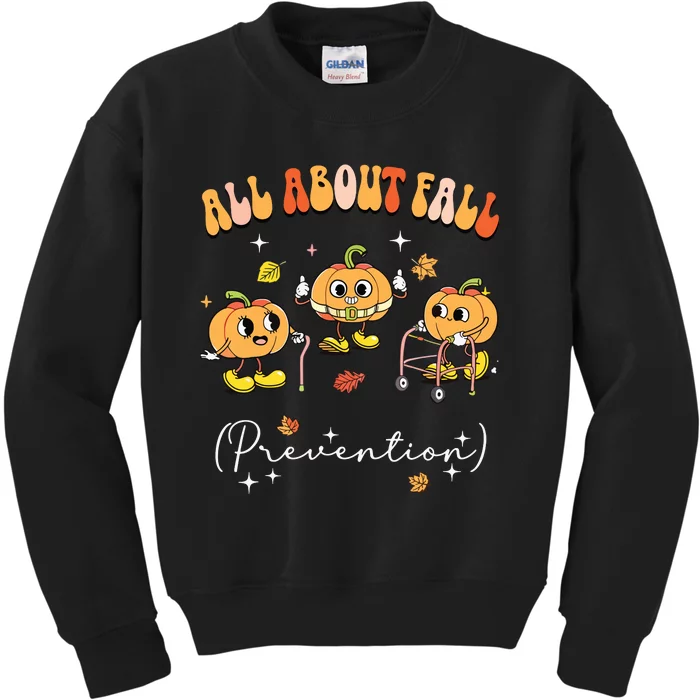 All About Fall Prevention Physical Therapy Funny Pumpkin Kids Sweatshirt