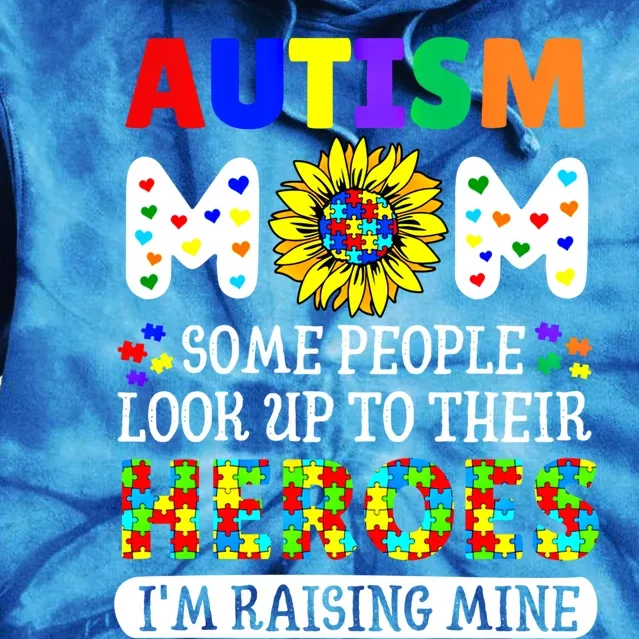 Autism Awareness For Mom Raising Heroes Autism Mom Gift Tie Dye Hoodie