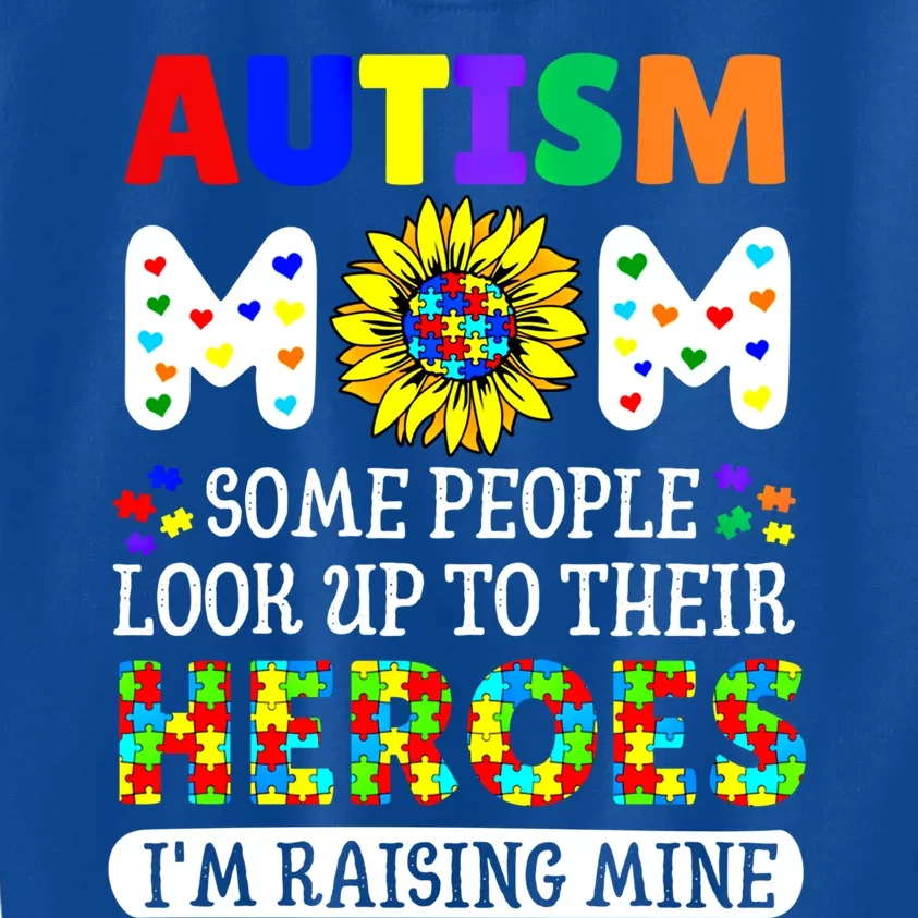 Autism Awareness For Mom Raising Heroes Autism Mom Gift Kids Sweatshirt