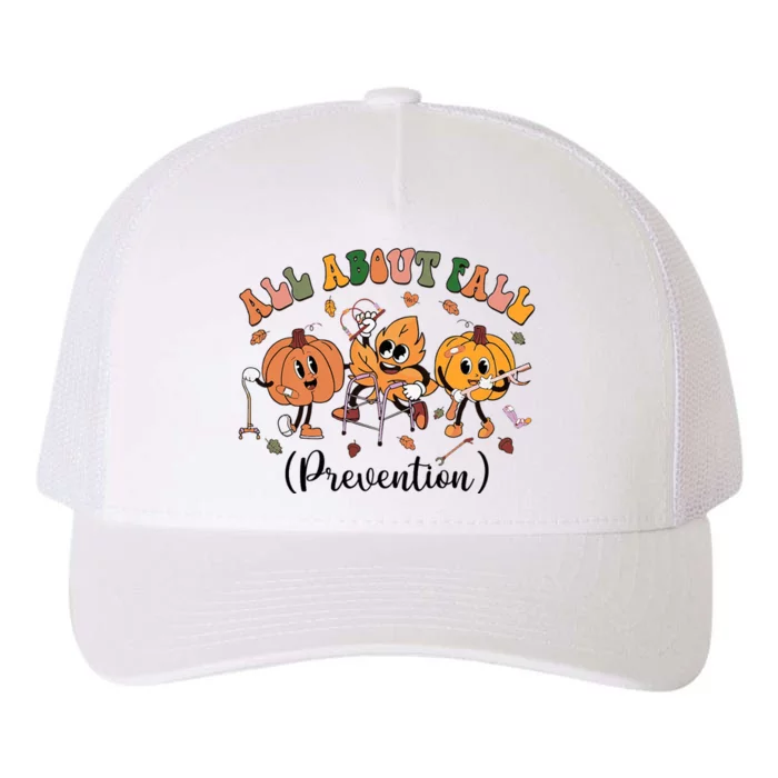 All About Fall Prevention Physical Therapy Funny Ot Ota Yupoong Adult 5-Panel Trucker Hat