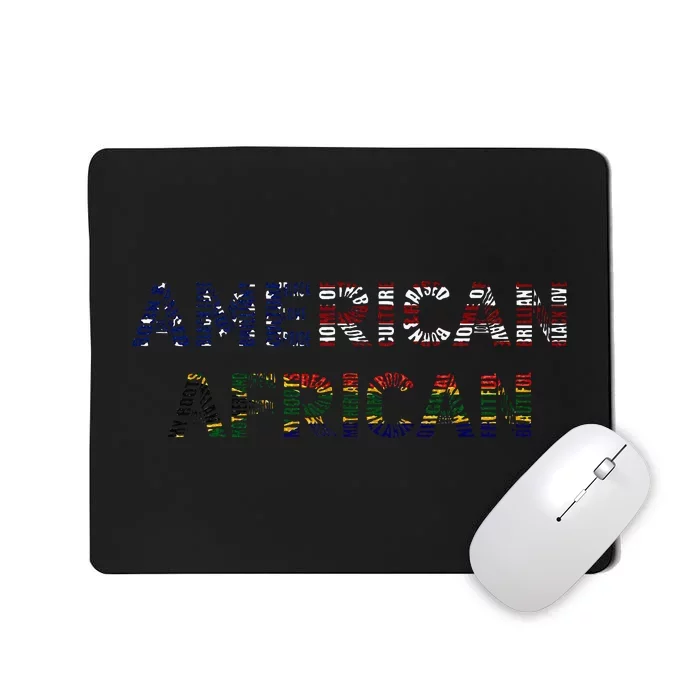 American African; Fusion Of American Spirit & African Roots Mousepad