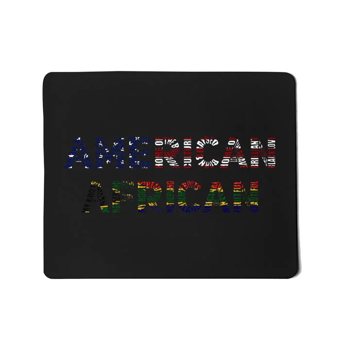 American African; Fusion Of American Spirit & African Roots Mousepad