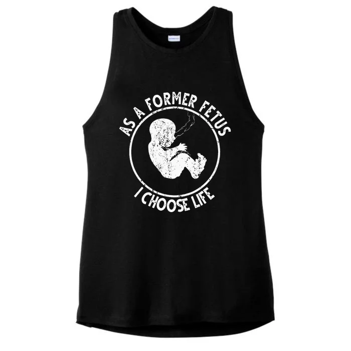 As A Former Fetus I Choose Life For Women Or Mother Ladies Tri-Blend Wicking Tank