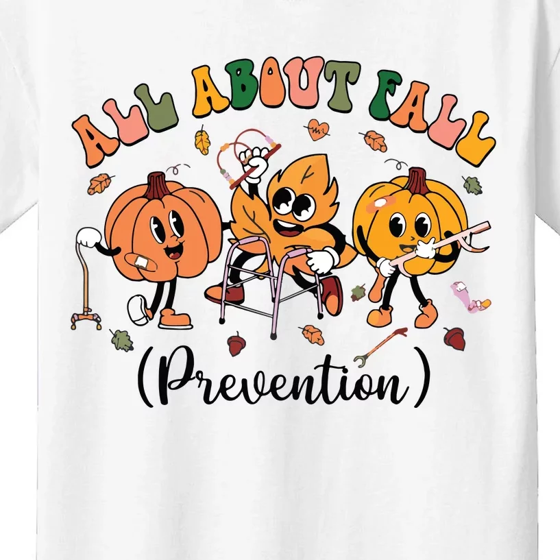 All About Fall Prevention Physical Therapy Funny Ot Ota Kids T-Shirt