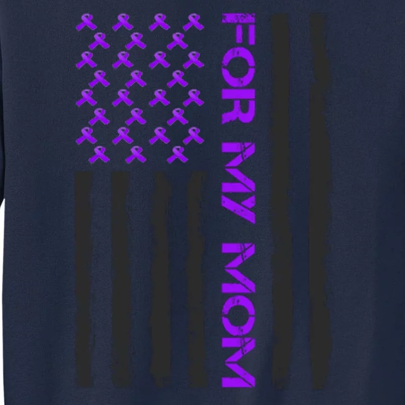 Alzheimer's Awareness For My Mom Support Flag Tall Sweatshirt