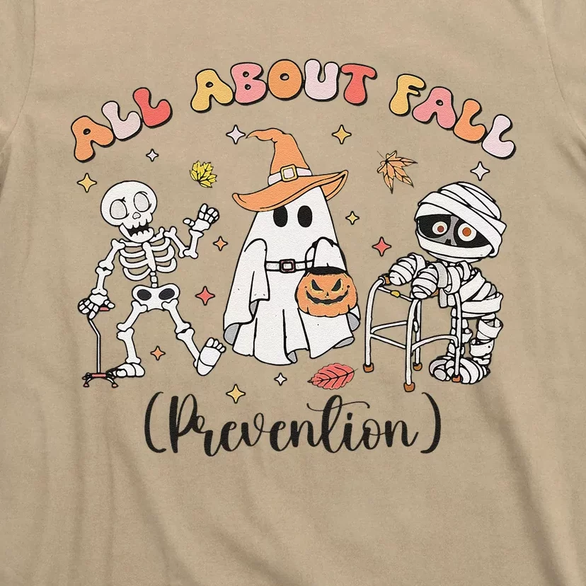 All About Fall Prevention Ghost Occupational Therapy Autumn T-Shirt