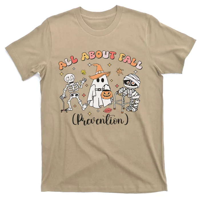 All About Fall Prevention Ghost Occupational Therapy Autumn T-Shirt