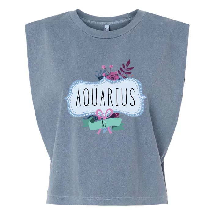 Aquarius Af Floral Label / Funny Aquarius Birthday Month Cute Gift Garment-Dyed Women's Muscle Tee