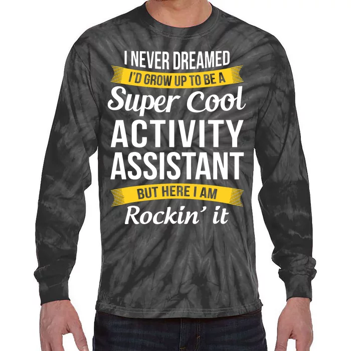 Activity Assistant Funny Activity Professionals Week Tie-Dye Long Sleeve Shirt