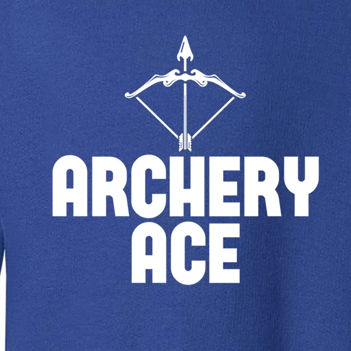 Archery Ace Gift Bow Arrow Club Competition Archery Gift Toddler Sweatshirt