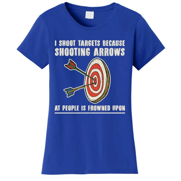 Archery Archer Gift Funny Bow Bow Archer Funny Gift Women's T-Shirt