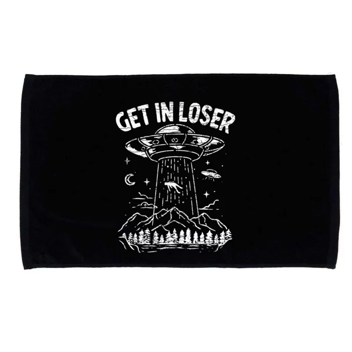 Alien Abduction Get In Loser Ufo Microfiber Hand Towel