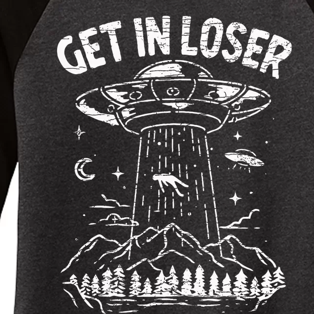 Alien Abduction Get In Loser Ufo Women's Tri-Blend 3/4-Sleeve Raglan Shirt