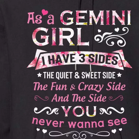 As A Gemini I Have 3 Sides The Quiet And Sweet Side Premium Hoodie