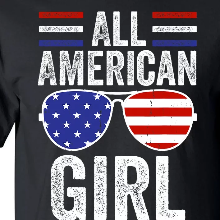 All American Girl 4th Of July Girl Patriotic Tall T-Shirt