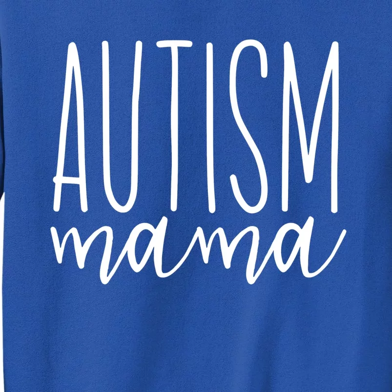 Autism Awareness Gift Autism Mama Tall Sweatshirt