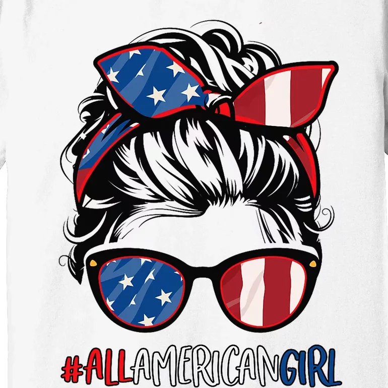 All American Girl 4th Of July Usa Flag Patriotic Girl Premium T-Shirt