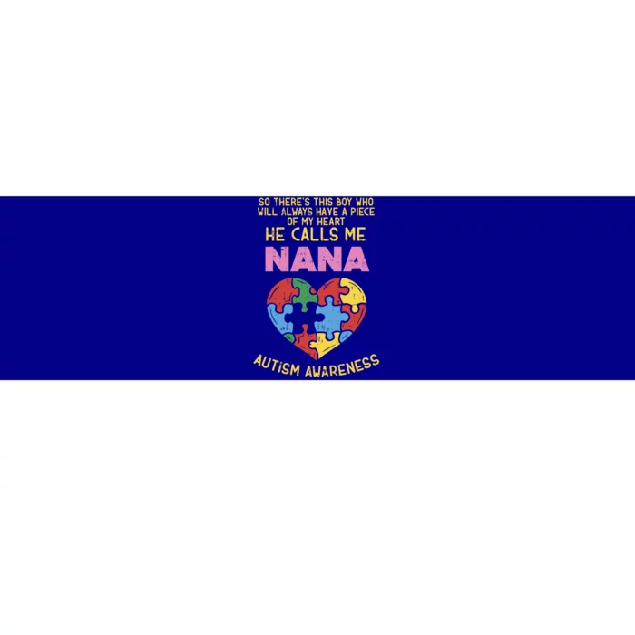 Autism Awareness Gift Piece My Heart Nana Gift Great Gift Bumper Sticker