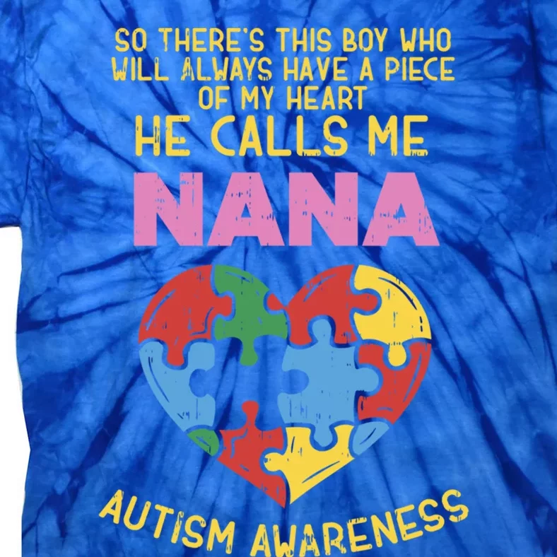 Autism Awareness Gift Piece My Heart Nana Gift Great Gift Tie-Dye T-Shirt