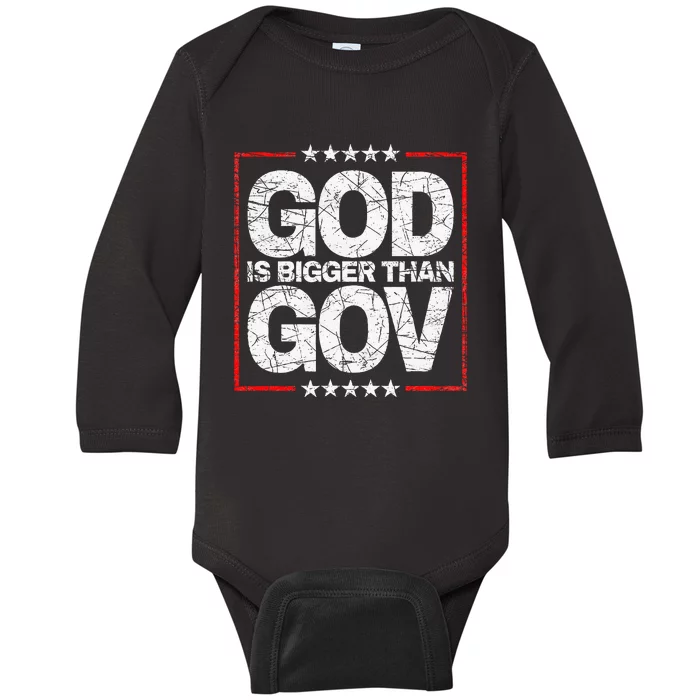 Antiwoke Antigovernment God Bigger Than Gov Baby Long Sleeve Bodysuit