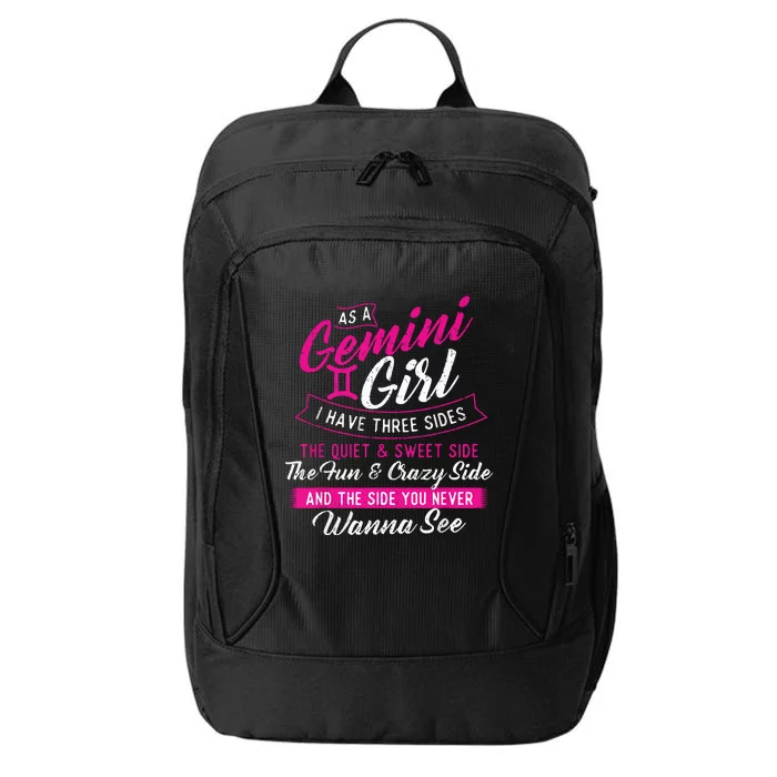 As A Gemini Girl I Have Three Sides Astrology Zodiac Sign City Backpack