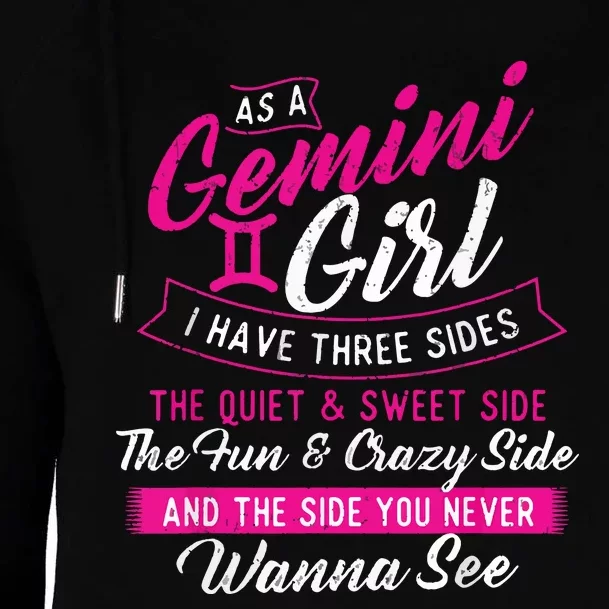 As A Gemini Girl I Have Three Sides Astrology Zodiac Sign Womens Funnel Neck Pullover Hood