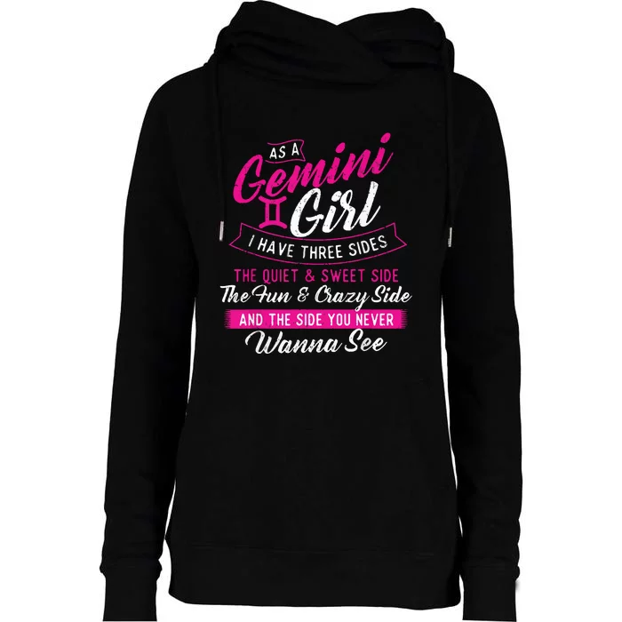 As A Gemini Girl I Have Three Sides Astrology Zodiac Sign Womens Funnel Neck Pullover Hood