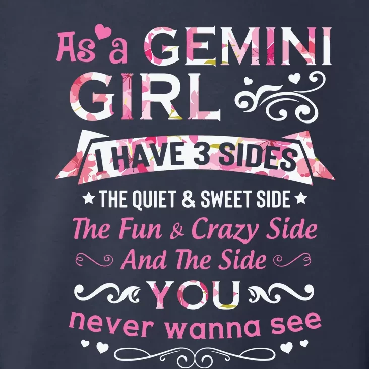 As A Gemini Girl I Have 3 Sides The Quiet And Sweet Side Toddler Hoodie