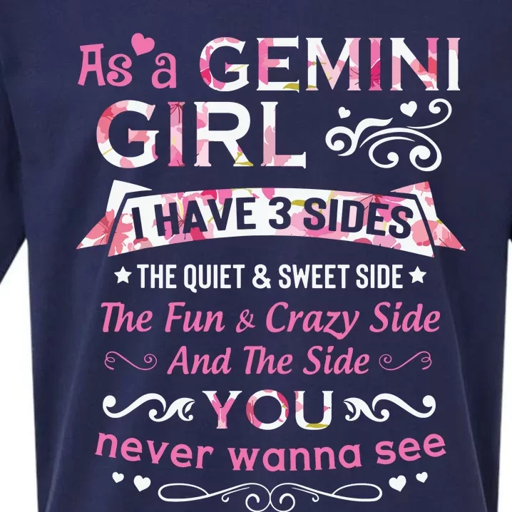 As A Gemini Girl I Have 3 Sides The Quiet And Sweet Side Sueded Cloud Jersey T-Shirt