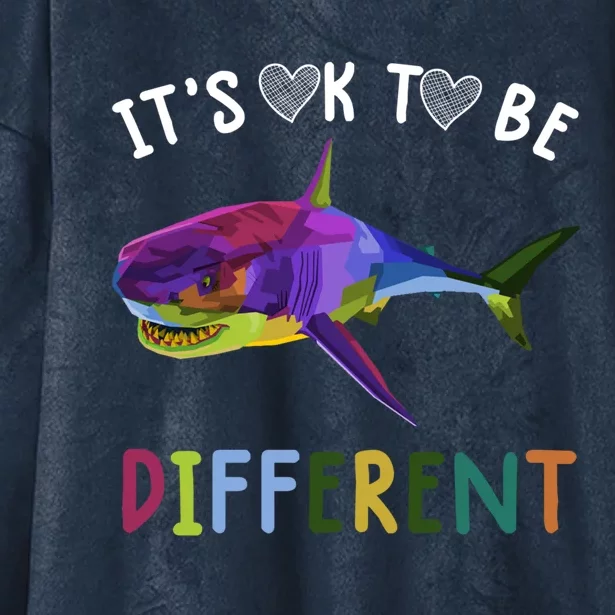 Autism Awareness Gift Funny Its Ok To Be Different Shark Gift Hooded Wearable Blanket