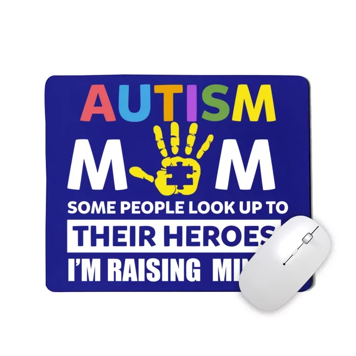 Autism Awareness Gift Utism Mom Raising Their Heroes Cute Gift Mousepad