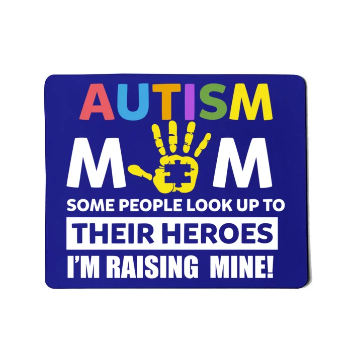 Autism Awareness Gift Utism Mom Raising Their Heroes Cute Gift Mousepad