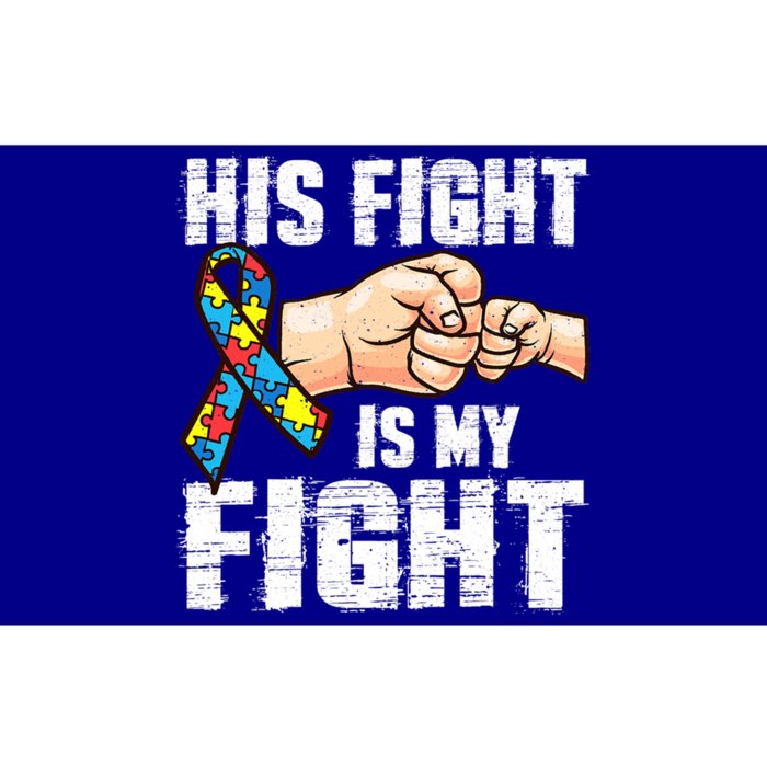 Autism Awareness Gift Autism Mom Dad His Fight Is My Fight Gift Bumper Sticker